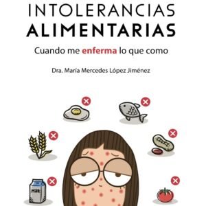 Mis intolerancias alimentarias. Cuando me enferma lo que como (Libros singulares)