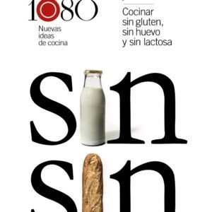 Cocinar sin gluten, sin huevo y sin lactosa: 1080 nuevas ideas de cocina (Libros Singulares (LS))