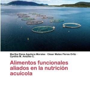 Alimentos funcionales aliados en la nutrición acuícola