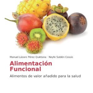 Alimentación Funcional: Alimentos de valor añadido para la salud