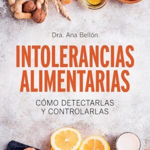 Intolerancias alimentarias: Cómo detectarlas y controlarlas (OTROS NO FICCIÓN)