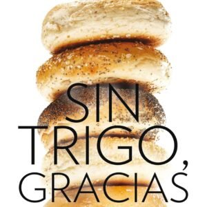 Sin trigo, gracias: Dile adiós al trigo, pierde peso y come de forma saludable